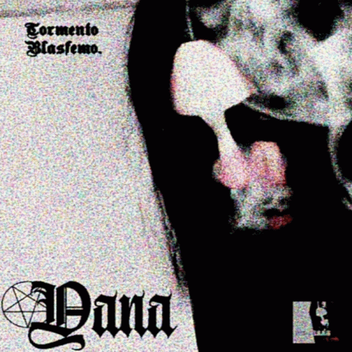 Yana : Tormento Blasfemo Yana : Tormento Blasfemo